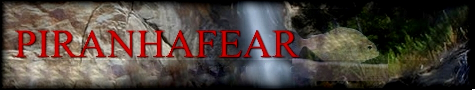 PIRANHA FEAR FORUM